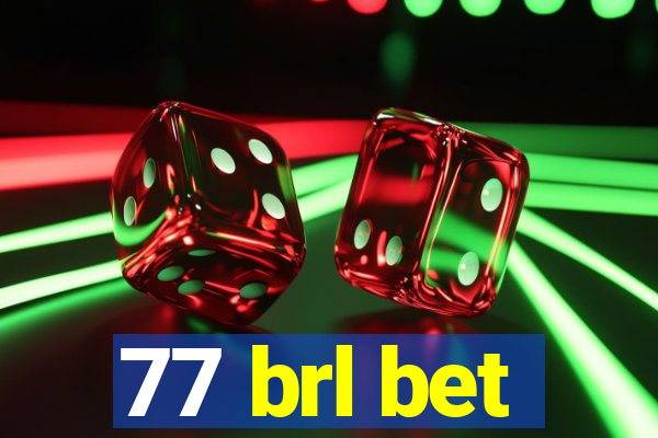 77 brl bet